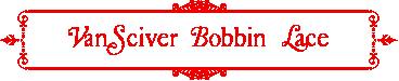 Van Sciver Bobbin Lace